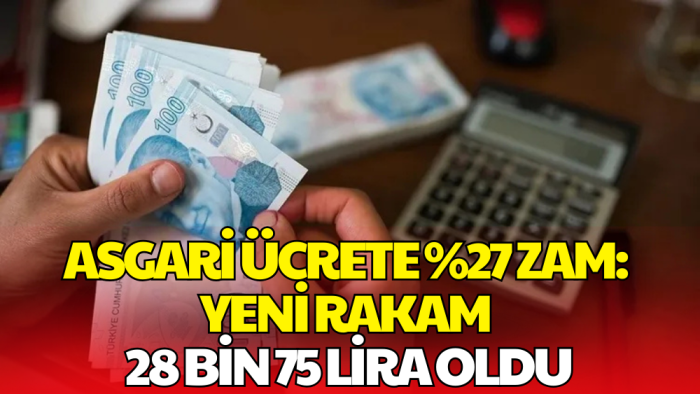 Asgari Ücret 28 Bin 75 Lira Oldu